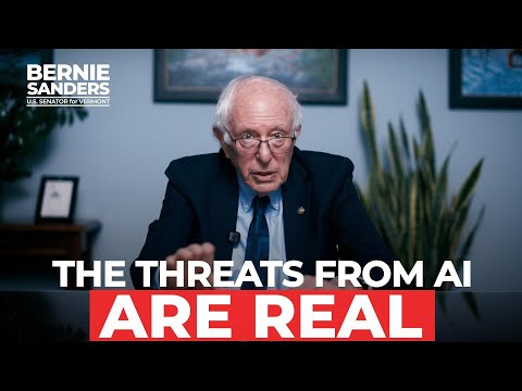 Youtube: The threats from AI are real | Sen. Bernie Sanders
