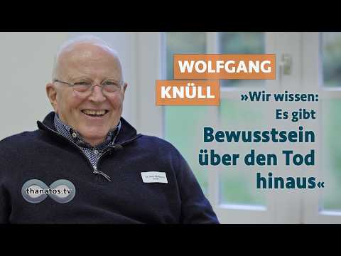 Youtube: Arzt sagt: »Wir wissen: Es gibt Bewusstsein über den Tod hinaus« | Wolfgang Knüll im Gespräch
