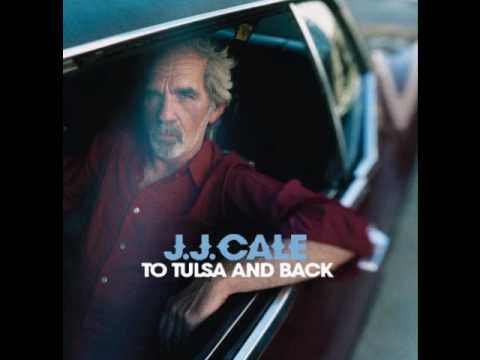 Youtube: J.J. Cale - My Gal
