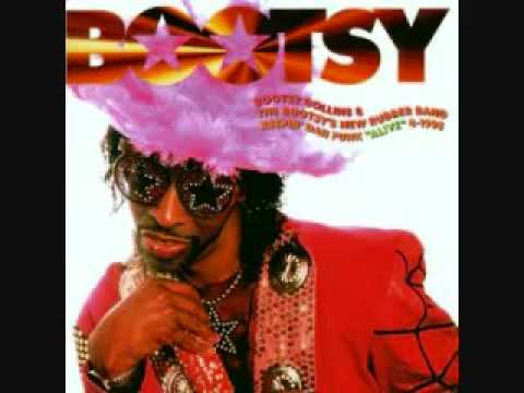 Youtube: Bootsy Collins - I'd Rather Be With You