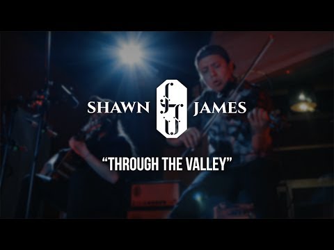 Youtube: Through The Valley - Shawn James | Gaslight Sessions