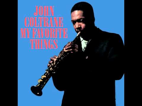 Youtube: John Coltrane - My Favorite Things
