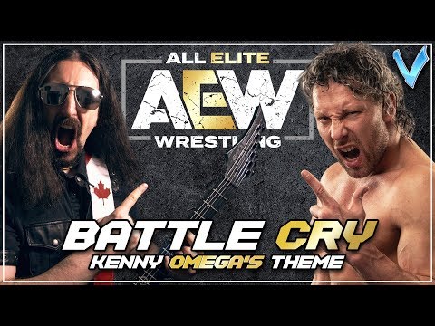 Youtube: Little V - Battle Cry (Kenny Omega's AEW Theme)