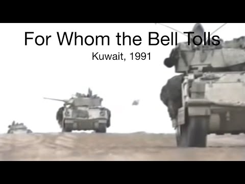 Youtube: For Whom the Bell Tolls | Kuwait, 1991