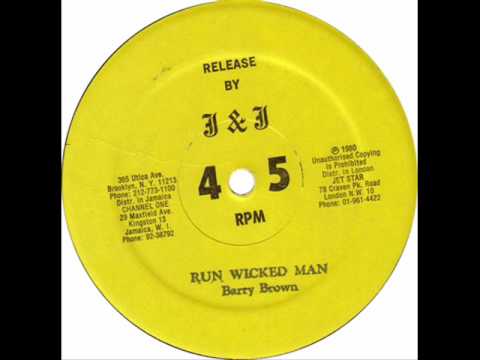Youtube: Barry Brown - Run Wicked Man