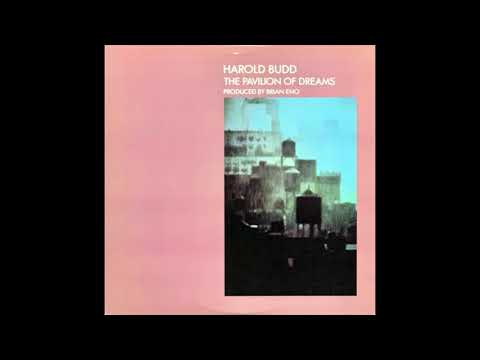 Youtube: Harold Budd / Brian Eno - The Pavilion Of Dreams (1978)