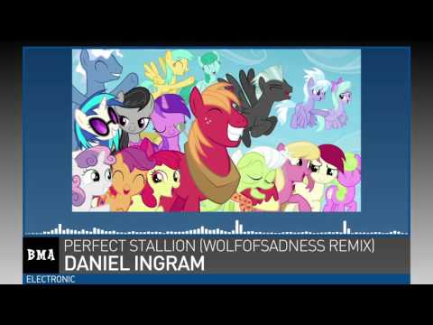 Youtube: Daniel Ingram - Perfect Stallion (WolfOfSadness Remix)