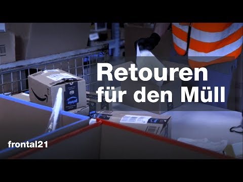 Youtube: Retouren für den Müll - Frontal 21 | ZDF