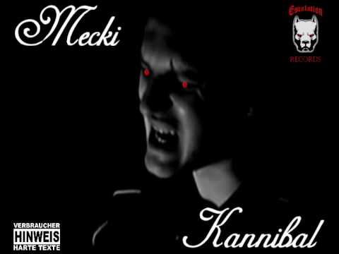 Youtube: MECKI - Kannibal