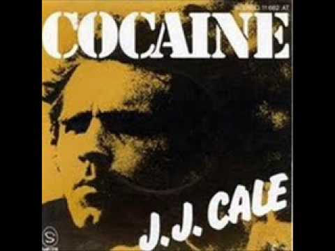 Youtube: J.J. Cale - Cocaine