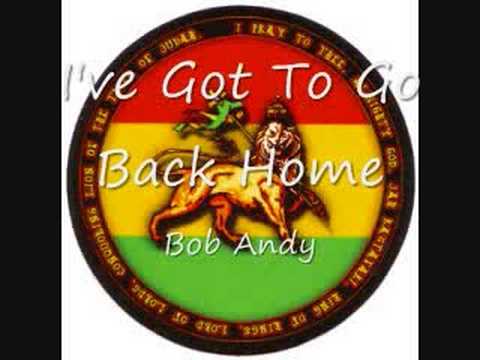 Youtube: Bob Andy - I've Got To Go Back Home