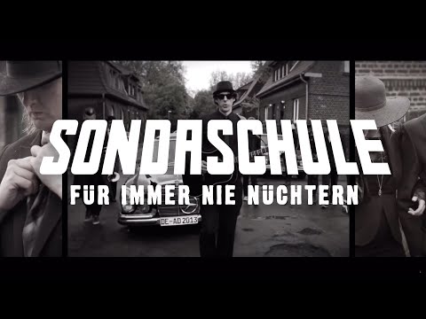 Youtube: SONDASCHULE - Für immer nie nüchtern (Offizielles Video)