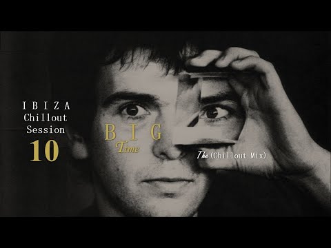 Youtube: Hardage ft. Peter Gabriel - Big Time (Ibiza Chillout Session Vol 10)