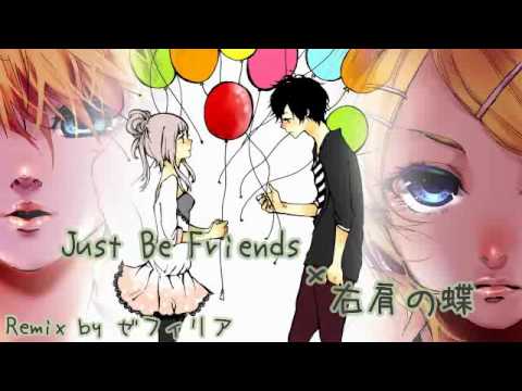 Youtube: 「右肩の蝶」 x 「Just Be Friends」 Remix 【VOCAMASH】