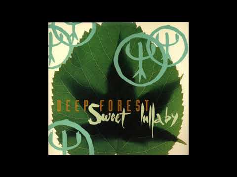 Youtube: Deep Forest - Sweet Lullaby (Original Extended) - 1992