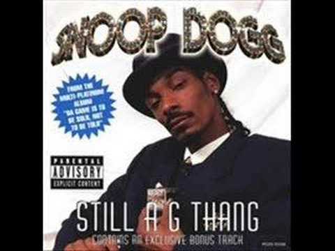Youtube: Snoop Dogg - Still a "G" Thang