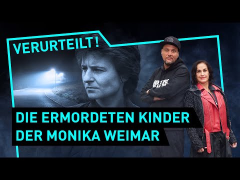 Youtube: Die ermordeten Kinder der Monika Weimar | Verurteilt! - Der Gerichtspodcast