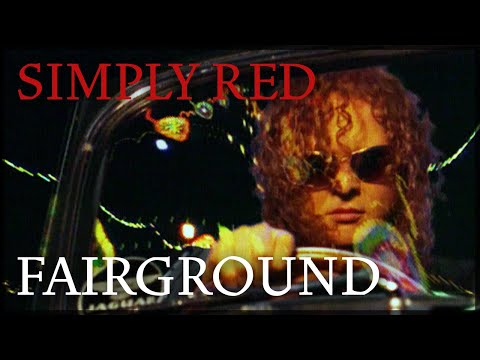 Youtube: Simply Red - Fairground (Official Video)