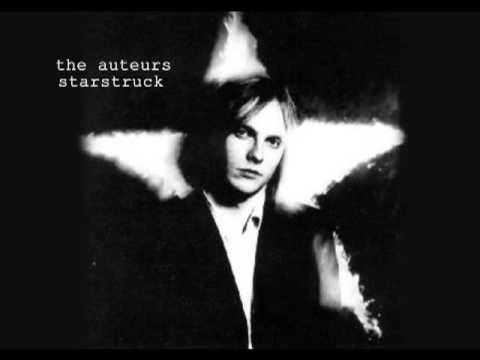 Youtube: The Auteurs - Starstruck