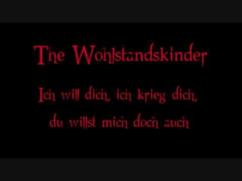 Youtube: The Wohlstandskinder - Ich will dich, ich krieg dich, du willst mich doch auch!