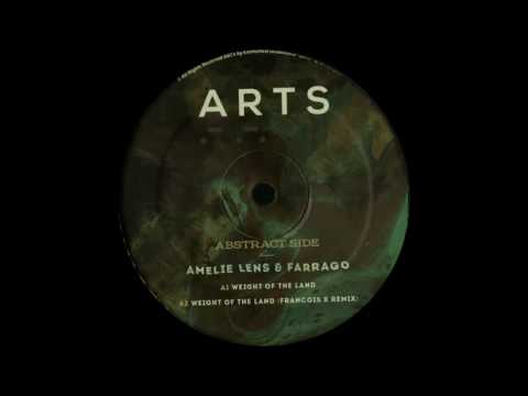 Youtube: Amelie Lens & Farrago - Weight Of The Land (Francois X Remix) [ARTS29]
