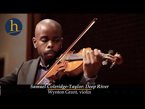 Youtube: Samuel Coleridge-Taylor: Deep River | Wynton Grant, violin; Hui-Chuan Chen, piano