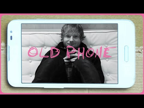 Youtube: Ed Sheeran - Old Phone (Lyric Video)