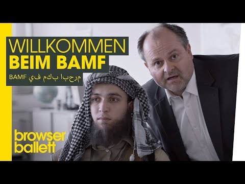 Youtube: Willkommen beim BAMF | Browser Ballett