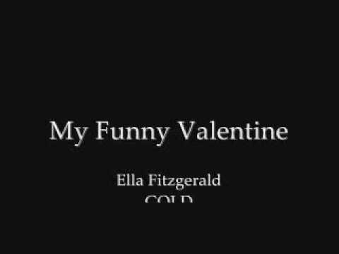 Youtube: Ella Fitzgerald - My Funny Valentine