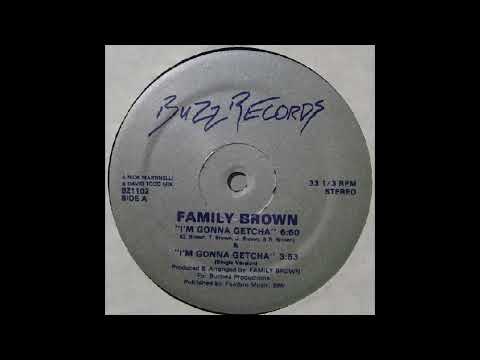 Youtube: FAMILY BROWN - I´m gonna getcha