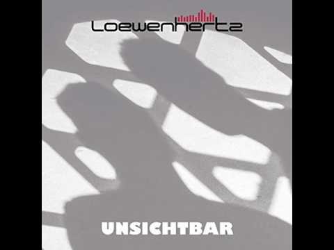 Youtube: Loewenhertz - Unsichtbar (Oren Amram SynthesizeMe Mix)