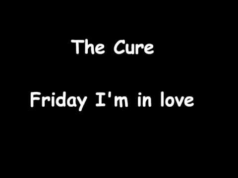 Youtube: The Cure - Friday I' m in Love [ Official Edition ]