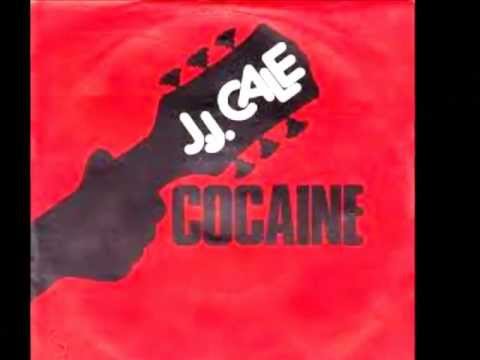 Youtube: J.J CALE Cocaine