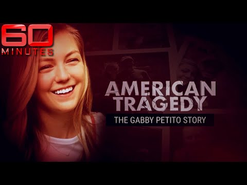 Youtube: The Gabby Petito Story: An American Tragedy | 60 Minutes Australia