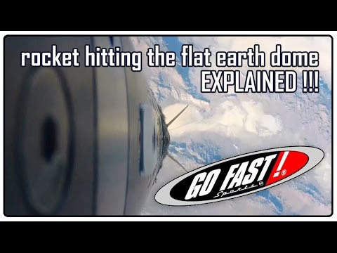 Youtube: Rocket hitting the flat earth dome... Explained!