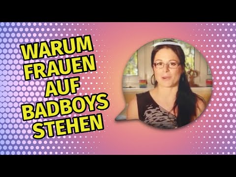 Youtube: Warum Frauen auf Bad Boys stehen | Petra Fürst