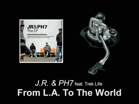 Youtube: J.R. & PH7 feat. Trek Life - From L.A. To The World