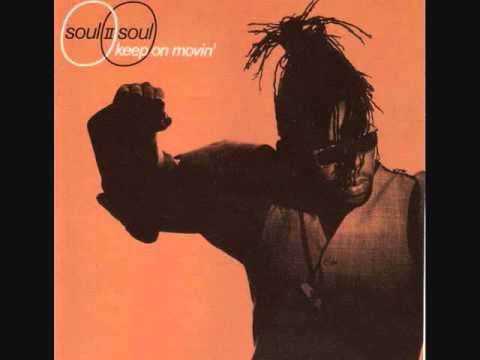 Youtube: Keep On Movin' - Soul II Soul 1989