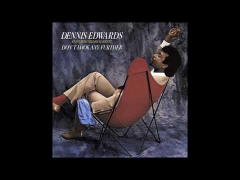 Youtube: Dennis Edwards - Don't Look Any Further (HQ)