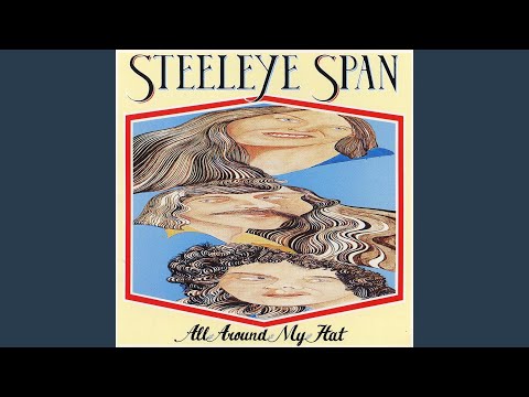 Youtube: All Around My Hat (2009 Remaster)