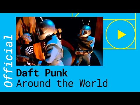 Youtube: DAFT PUNK – AROUND THE WORLD (Official Music Video)