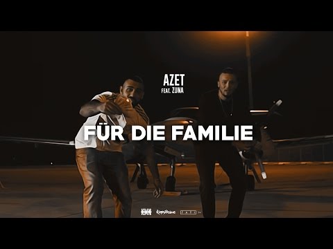 Youtube: AZET ft. ZUNA - FÜR DIE FAMILIE (OFFICIAL 4K VIDEO)