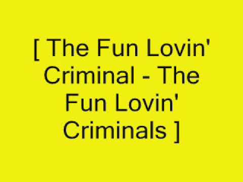Youtube: The Fun Lovin' Criminals ~ The Fun Lovin' Criminal