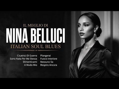 Youtube: Nina Bellucci – Il Meglio di Me | Compilation di Italian Soul Blues