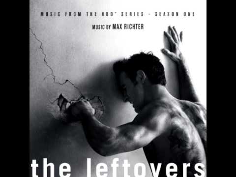 Youtube: 01 The Leftovers (Main Title Theme) - Max Richter