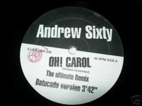 Youtube: oh! carol (andrew sixty)