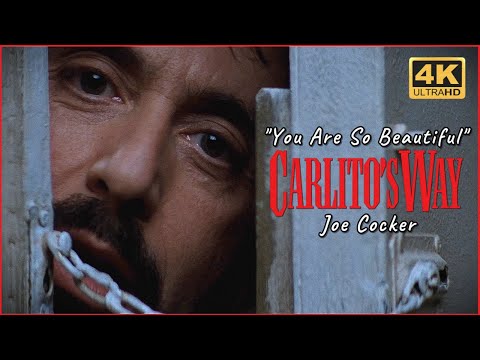 Youtube: Carlito's Way, You Are So Beautiful - Joe Cocker, CheeseCake Scene, 4K & HQ Sound