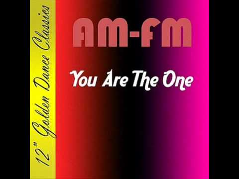Youtube: AM - FM - You Are The One