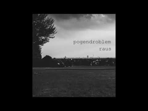 Youtube: pogendroblem  - Raus