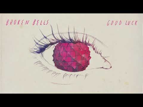 Youtube: Broken Bells - Good Luck (Official Audio)